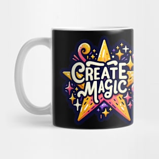 CREATE MAGIC - TYPOGRAPHY INSPIRATIONAL QUOTES Mug